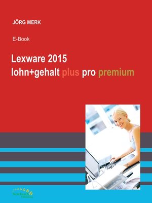 cover image of Lexware 2015 lohn+gehalt plus pro premium